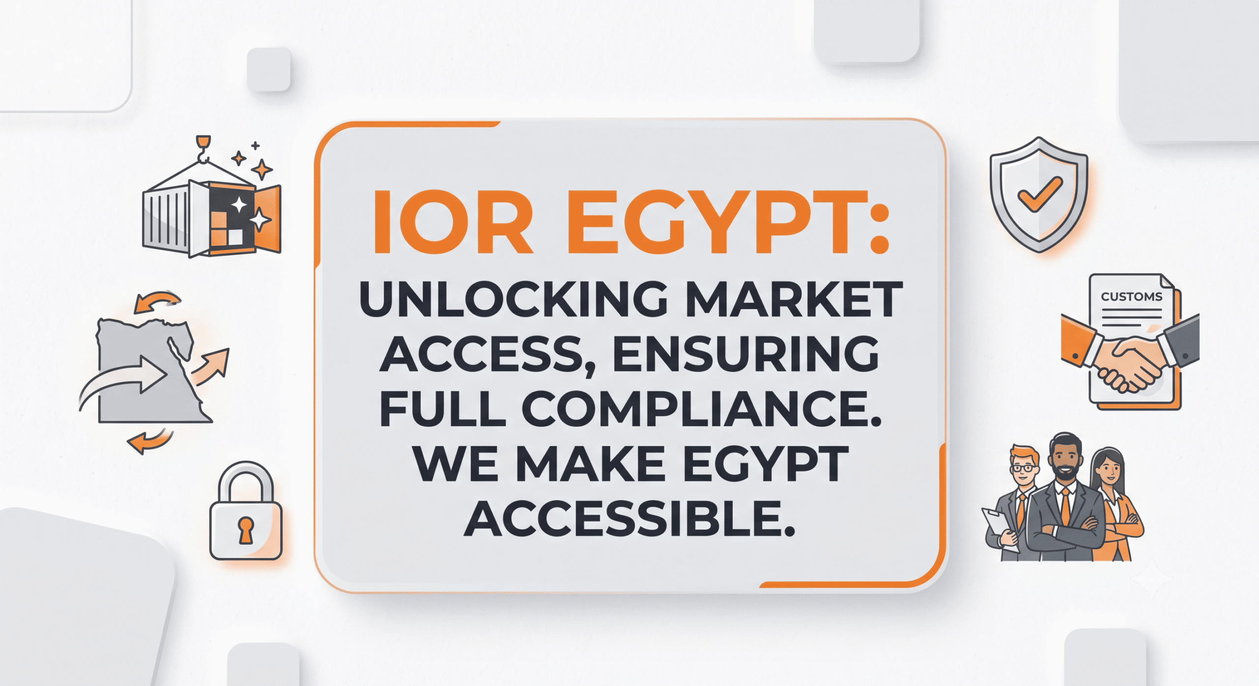 IOR EGYPT - Unlocking Market Access and Ensuring Full Compliance
