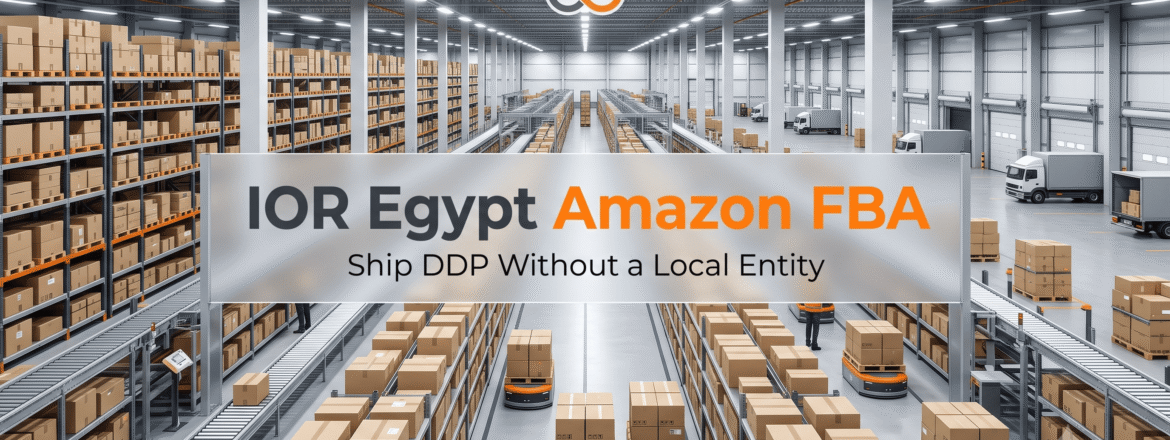 IOR Egypt Amazon FBA - Ship DDP to Egypt without a local entity